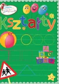 Kształty. Zadania wesołej kredki - Anna Wiśniewska