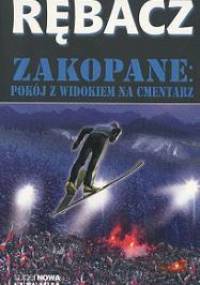 Zakopane: Pokój z widokiem na cmentarz - Jacek Rębacz