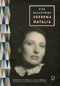 Srebrna Natalia - Kira Gałczyńska