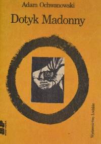 Dotyk Madonny - Adam Ochwanowski