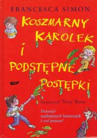 Koszmarny Karolek i podstępne postępki - Francesca Simon