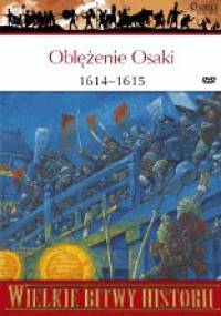 Oblężenie Osaki 1614-1615. Ostatnia bitwa samurajów - Stephen Turnbull