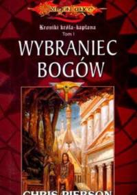 Wybraniec bogów. Dragon Lance. Kroniki Króla-Kapłana. Tom 1 - Chris Pierson