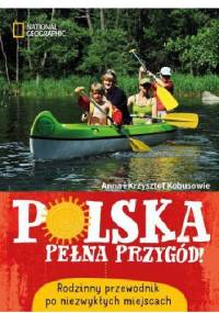 Polska pełna przygód - Krzysztof Kobus, Anna Olej-Kobus