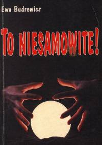 To niesamowite! - Ewa Budrewicz