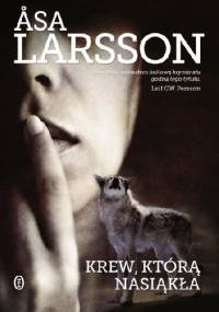 Krew, którą nasiąkła - Åsa Larsson