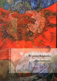 W poszukiwaniu duchowości. Jerzy Przybył – 40 lat twórczości artystycznej - Ewelina Krzeszowska