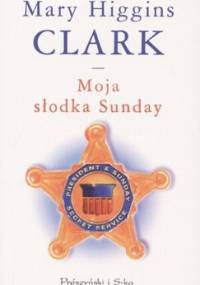Moja słodka Sunday - Mary Higgins Clark
