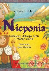 Nicponia. Królestwo dobrego króla i miłego smoka - Czesław Helak