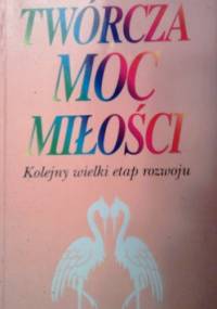 Twórcza moc miłości - John Bradshaw