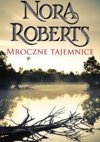 Mroczne tajemnice - Nora Roberts