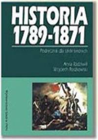 Historia 1789-1871 - Wojciech Roszkowski, Anna Radziwiłł