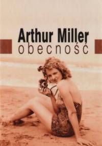 Obecność - Arthur Miller
