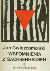 Wspomnienia z Sachsenhausen - Jan Gwiazdomorski