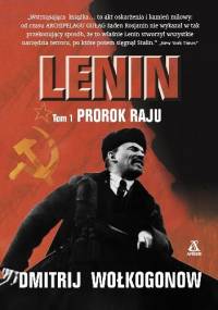 Lenin: Prorok Raju Tom I - Dmitrij Wołkogonow