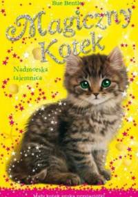 Magiczny kotek. Nadmorska tajemnica - Sue Bentley