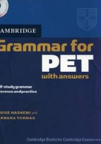 Cambridge Grammar for PET with answers - Louise Hashemi, Barbara Thomas