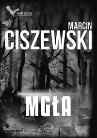 Mgła - Marcin Ciszewski