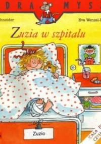 Zuzia w szpitalu - Eva Wenzel-Bürger, Liane Schneider