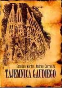 Tajemnica Gaudiego - Esteban Martin, Andreu Carranza