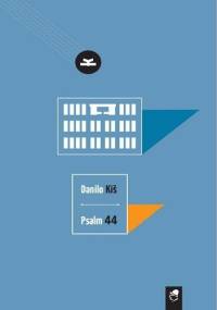 Psalm 44 - Danilo Kiš