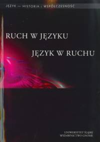 Ruch w języku – język w ruchu - Karolina Lisczyk-Kubina, Marcin Maciołek