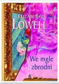 We mgle zbrodni - Elizabeth Lowell