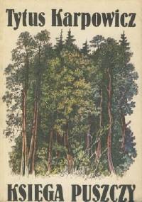 Księga puszczy - Tytus Karpowicz