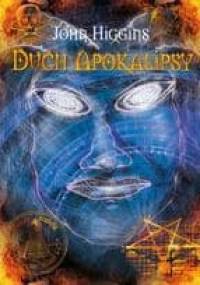 Duch Apokalipsy - John Higgins