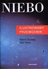 Niebo. Ilustrowany przewodnik - Storm Dunlop, Will Tirion