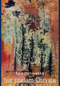Nie znałam Chrysta - Eda Ostrowska