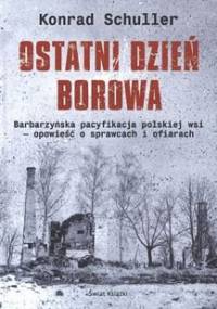 Ostatni dzień Borowa - Konrad Schuller