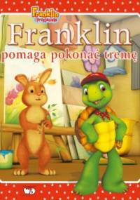 Franklin pomaga pokonać tremę - Paulette Bourgeois