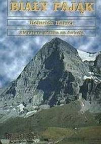 Biały Pająk. Historia północnej ściany Eigeru - Heinrich Harrer