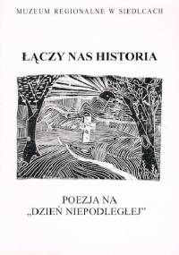 Łączy nas historia. Poezja na "Dzień Niepodległej" - praca zbiorowa