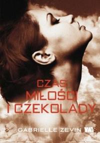 Czas miłości i czekolady - Gabrielle Zevin