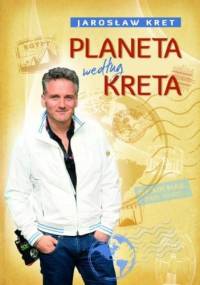 Planeta według Kreta - Jarosław Kret
