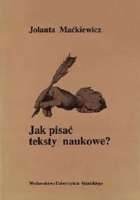 Jak pisać teksty naukowe? - Jolanta Maćkiewicz