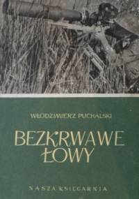 Bezkrwawe łowy - Włodzimierz Puchalski