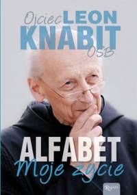 Alfabet. Moje życie - Leon Knabit OSB