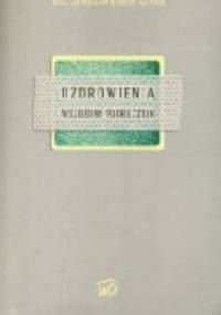 Uzdrowienia. Niezbędny podręcznik - Bill Johnson, Randy Clark