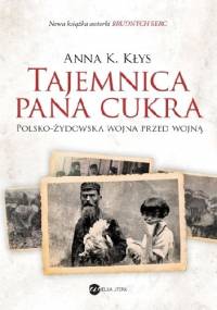 Tajemnica Pana Cukra - Anna Karolina Kłys