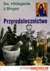 Przyrodolecznictwo - Hildegarda z Bingen