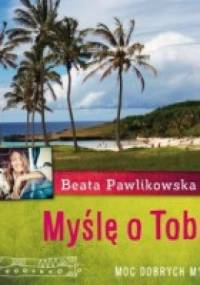 Myślę o Tobie - Beata Pawlikowska