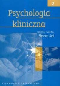 Psychologia kliniczna - tom 2 - Helena Sęk