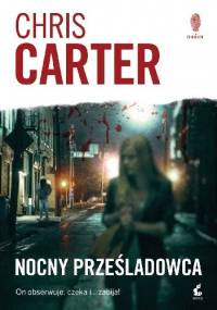 Nocny prześladowca - Chris Carter