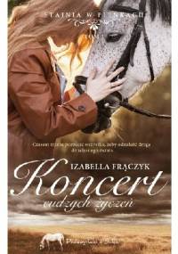 Koncert cudzych życzeń - Izabella Frączyk