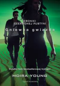 Kroniki Czerwonej Pustyni. Gniewna Gwiazda - Young Mojra