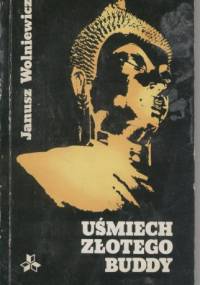 Uśmiech złotego Buddy - Janusz Wolniewicz