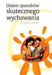 Osiem sposobów skutecznego wychowania - Scott Turansky, Joanne Miller